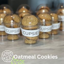 $6 homemade Oatmeal Cookie Cupsies today!