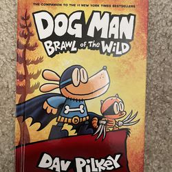Dog Man Brawl Of The Wild By Dav Pilkey