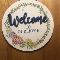 New 14” Wood “Welcome To Our Home Sign”