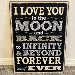Decorative Sign - I Love You To The Moon And Back