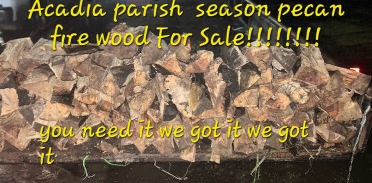 Acadia Parish Firewood For Sale!!!!!