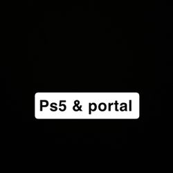 Ps5 & Portal 