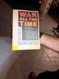 War All the Time: Poems 1981–1984 by American writer Charles Bukowski