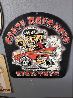 Crazy Boys Sick Toys Metal Sign man cave