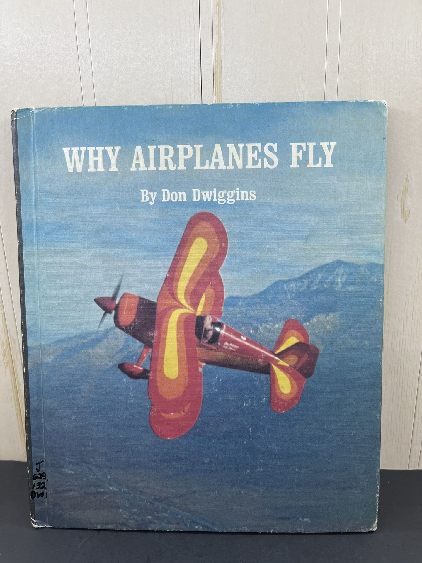 Why Airplanes Fly by Don Dwiggins 1976 Discarded Library Book