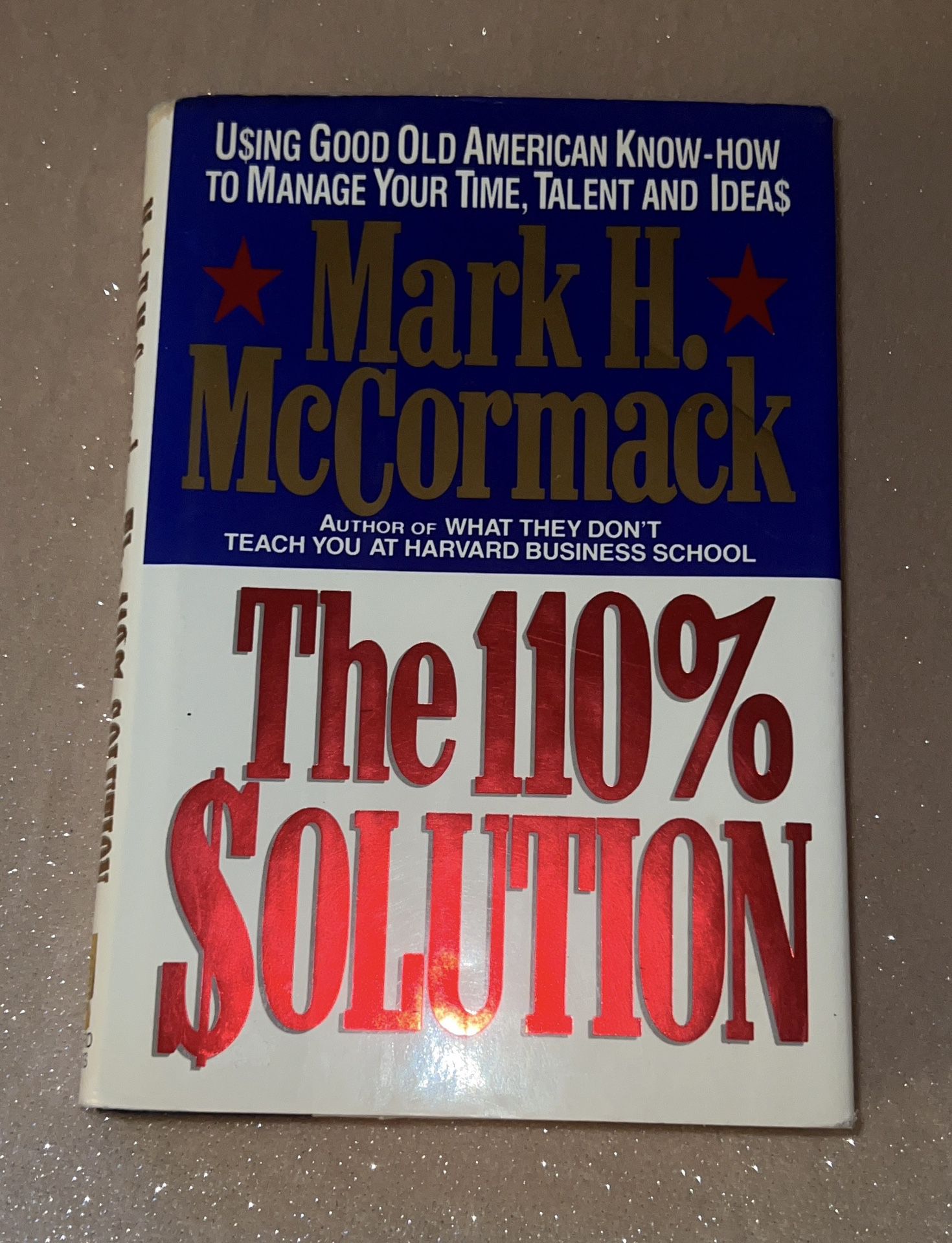 The 110% Solution by Mark H. McCormack 
