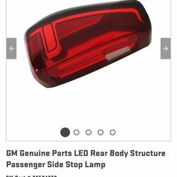 GM Genuine Parts LED Rear Body Structure Passenger Side and Driver Side Stop Lamps, original price $875 for each asking $1,500 for both  I accept trad