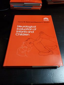 NEUROLOGICAL EVALUATION OF INFANTS AND CHILDREN (CLINICS By Henry W. Baird VG
