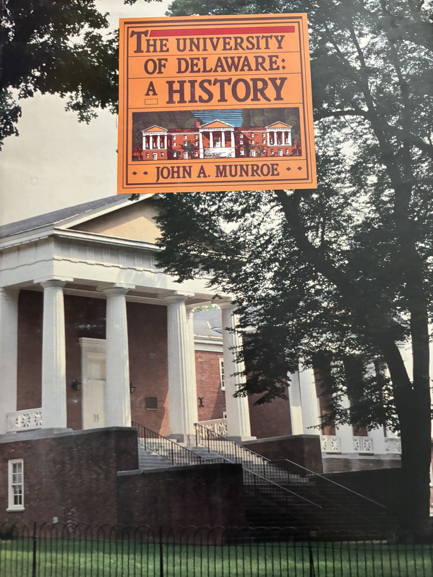 The University of Delaware a History  Hard back book 