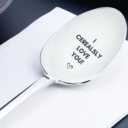 I Cerealsly Love You- Engraved Cereal Spoon✨New