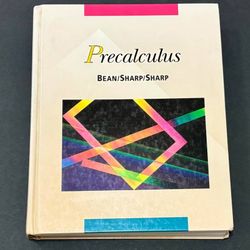Precalculus by Phillip W. Bean, Jack C. Sharp, Thomas J. Sharp 1993