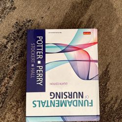 Fundamentals Of Nursing , Eighth Edition By Potter Perry Stockert Hall