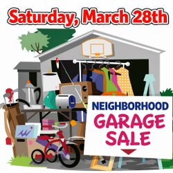Neighborhood Garage Sale SAT March 28