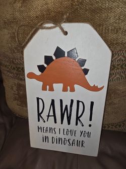 Rawr Means I love You in Dinosaur Wooden Hanging Sign
Used