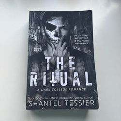 The Ritual: A Dark College Romance by Shantel Tessier Paperback