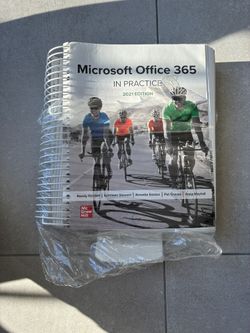 Microsoft Office 365 In Practice (2021 Edition) Authors: Randy Nordell, Kathleen Stewart, Annette Easton, Pat Graves, Amie Mayhall – McGraw Hill
