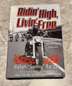 Ridin’  High’ Living Free signed by Hells Angle legend Ralph Sonny Barger