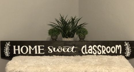 Home sweet classroom wood sign