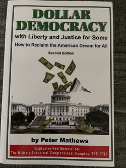 Dollar Democracy With Liberty And Justice 