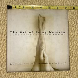 The Art of Doing Nothing : Simple Ways to Make Time for Yourself,   V. Vienne