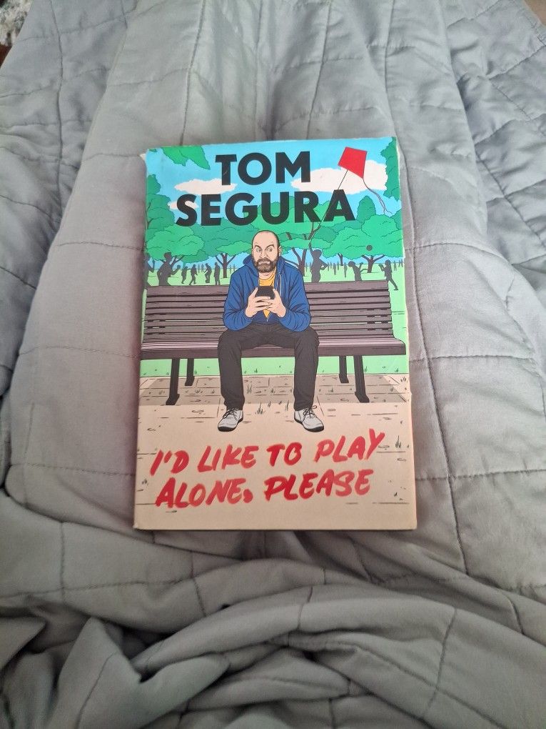 I'd Like To Play Alone Please By Tom Segura