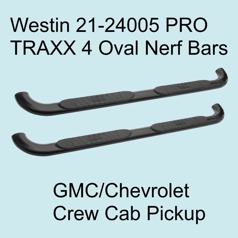 GMC/Chevrolet Westin 21-24005 PRO TRAXX 4 Oval Nerf Bars Black Pair