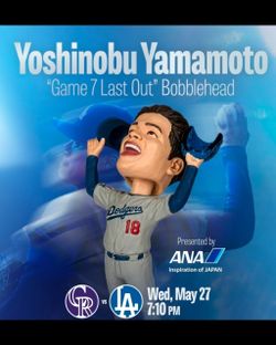 2 Aisle Seats On Loge 152 Row E on Wednesday 5/27/26.  Yoshi Yamamoto "Game 7 Last Out" Bobblehead. $80 each firm