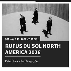 RUFUS DU SOL TICKETS! Petco Park!