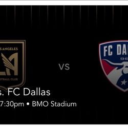 LAFC Vs FC Dallas 3 Tickets $75 Each Ticket 