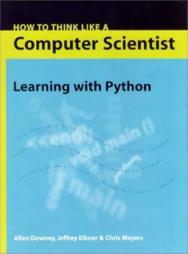 How to Think Like a Computer Scientist: Learning With Python
