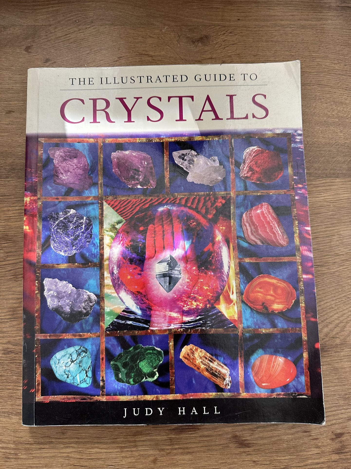 Judy Hall “ Illustrated Guide To Crystals” Book