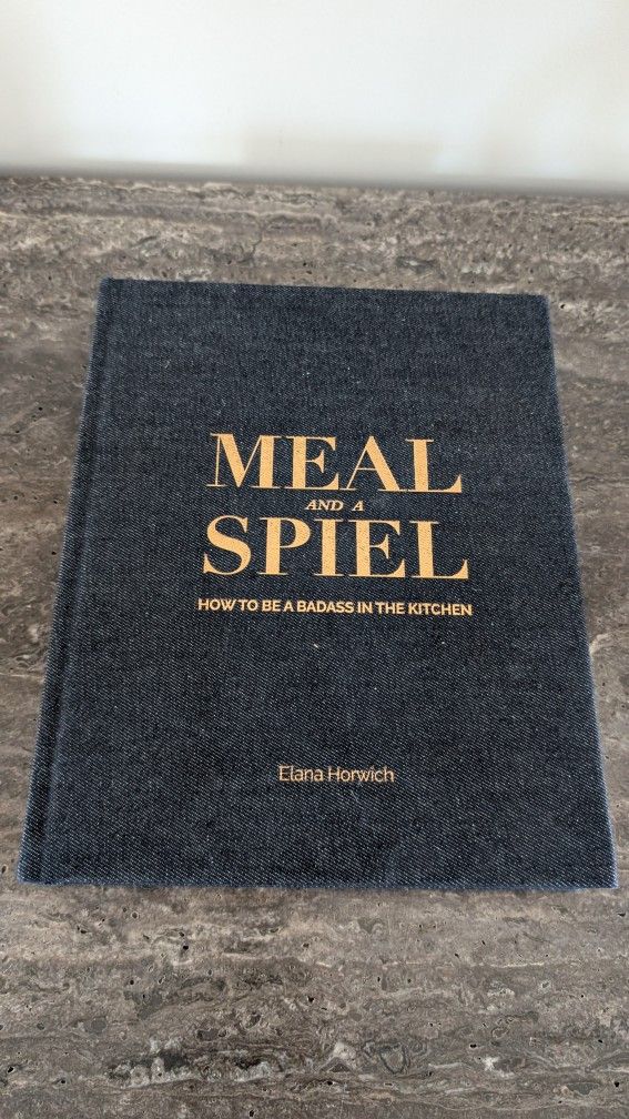 Cookbook Coffee Table Book Meal and a Spiel: How to Be a Badass in the Kitchen