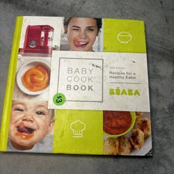 Babycook Book : New Edition: Recipes for a Healthy Eater by Yvette Saulnier (2016, Hardcover)