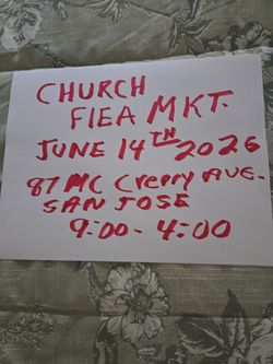Yearly flea  mkt. Church of God  7th. Day 87 MC CREERY  AVE. SAN JOSE