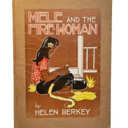 vintage children's book MELE AND THE FIRE WOMAN  1940