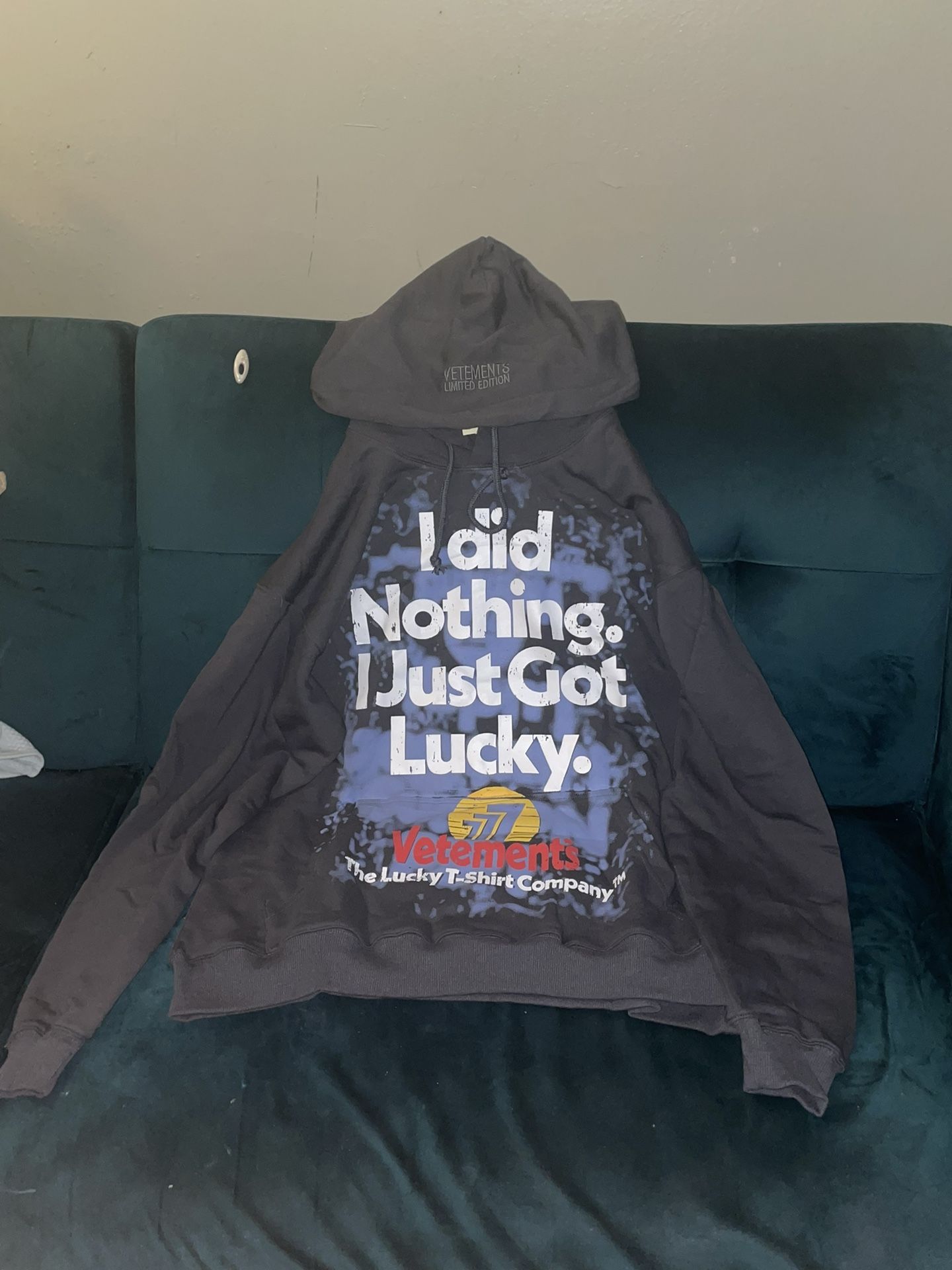 I Did Nothing I Just Got Lucky Vetements Hoodie