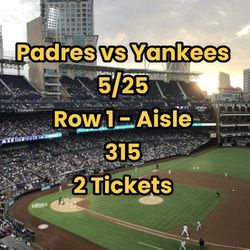 Padres vs. Yankees - Saturday 5/25 (FRONT ROW AISLE - 2 Tickets)