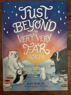 Just Beyond the Very Very Far North book by Dan Bar-el