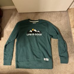 Life Is Good Sweatshirt 