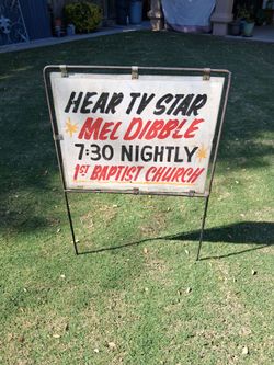 Vintage 1950's " HearTV Star Mel Dibble 7:30 Nightly 1st Baptist Church" MDS sign. *Renown TV star who later worked w/ BILLY GRAHAM **..asking $200.00