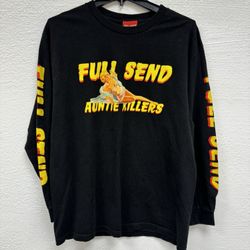 Full Send aunti KIllers Longsleeve