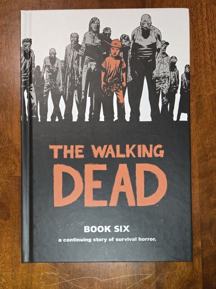 The Walking Dead Book Six HC