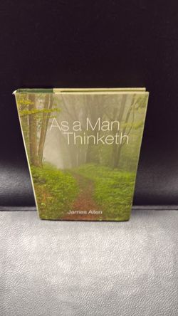 As a Man Thinketh by James Allen
