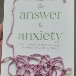 New "The Answer To Anxiety" Book