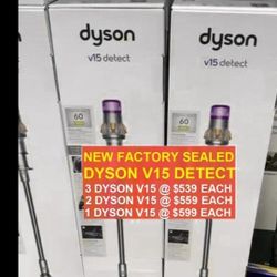3 x NEW FACTORY SEALED DYSON V15 DETECT VACUUMS ||| ORIG $800+ ||| QUANTITIES & PRICES SHOWN ON PHOTOS    