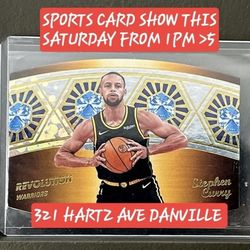 SPORTS CARD SHOW SATURDAY IN DANVILLE. 1PM TO 5PM. STEPH CURRY CARDS