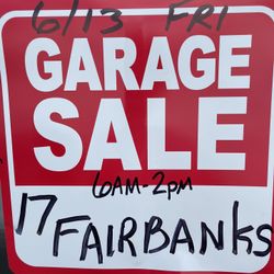 17 Fairbanks St. Huge Garage Sale On Friday, June 13 6 Am To 2 Pm