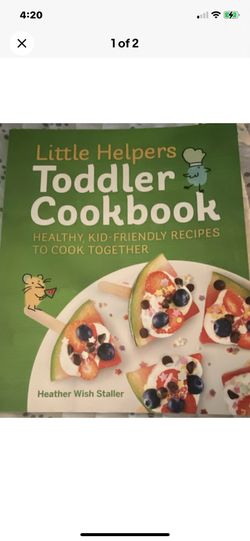 Heather Wish Staller Little Helpers Toddler Cookbook Healthy Recipes PB 2019