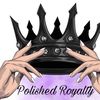 Polished Royalty 
