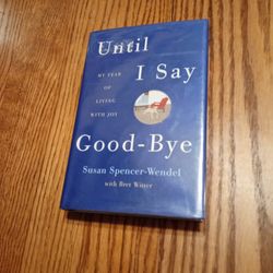 Until I Say Good-bye By Susan Spencer-wendel